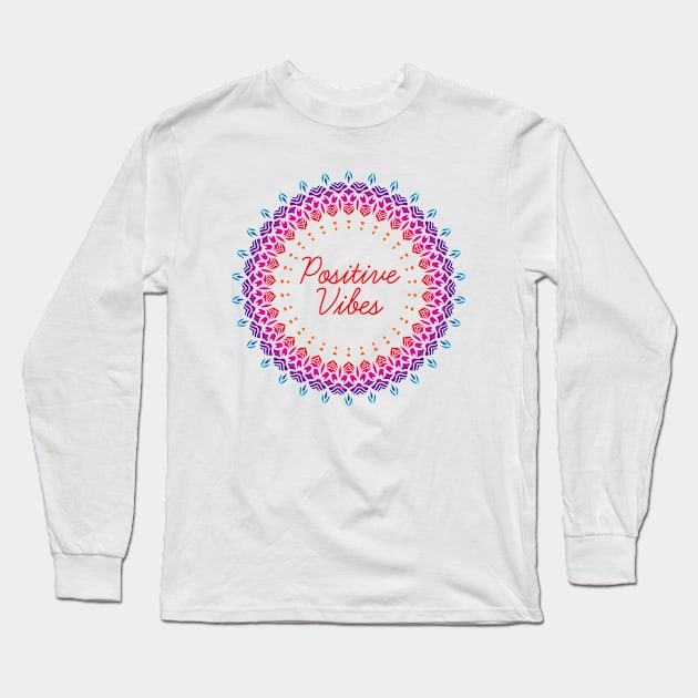 Positive Vibes - Meditation Captions Mandala Illustration Print Design GC-092-23 Long Sleeve T-Shirt by GraphicCharms